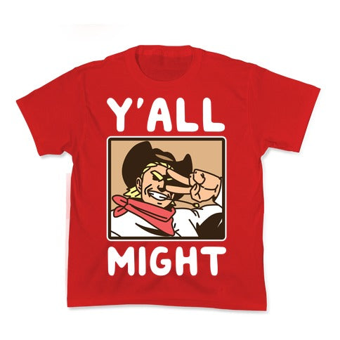 Y'All Might Kid's Tee