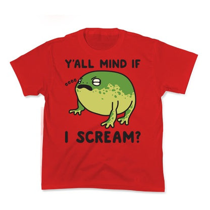 Y'all Mind If I Scream? Frog Kid's Tee