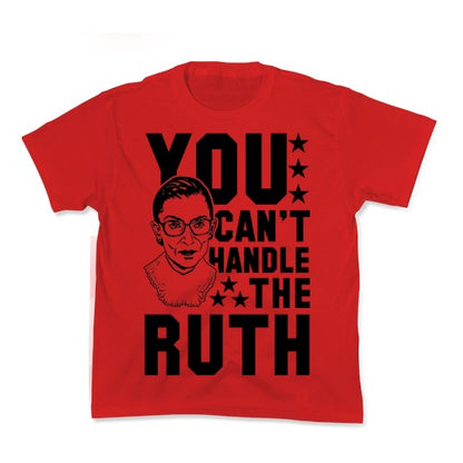 You Can't Handle the Ruth Kid's Tee
