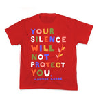 Your Silence Will Not Protect You - Audre Lorde Quote Kid's Tee