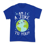 Am I A Joke To You? Kid's Tee