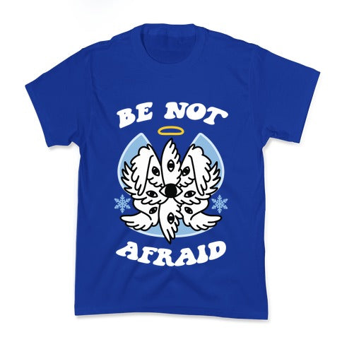 Be Not Afraid (Snow Angel) Kid's Tee