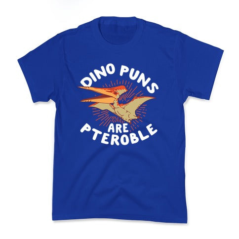 Dino Puns Are Pteroble Kid's Tee