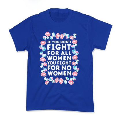 Fight For All Women Kid's Tee