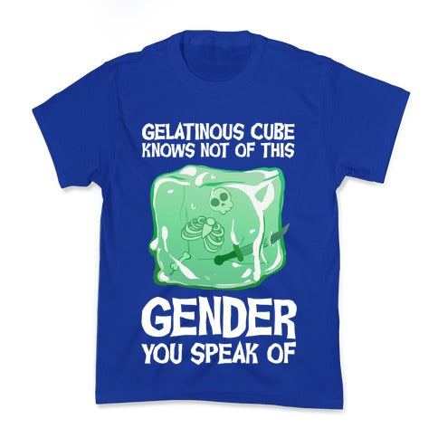 Gelatinous Cube Knows Not Of This Gender You Speak Of Kid's Tee