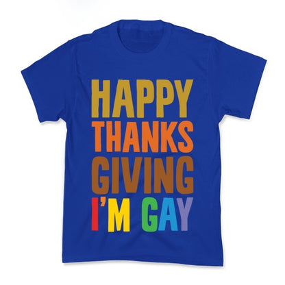 Happy Thanksgiving I'm Gay Kid's Tee