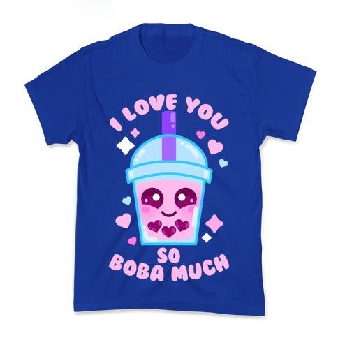 I Love You So Boba Much Kid's Tee