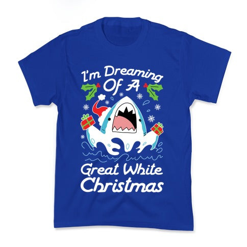 I'm Dreaming Of A Great White Christmas Kid's Tee