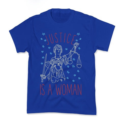 Justice is a Woman Kid's Tee