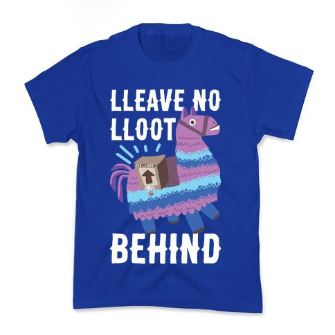 Lleave No Lloot Behind Kid's Tee