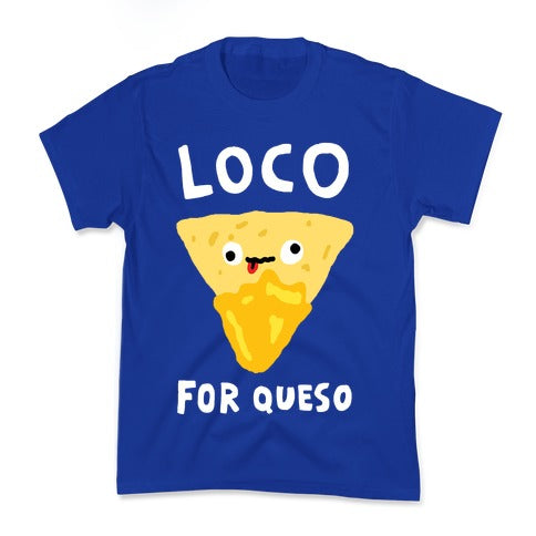 Loco For Queso Kid's Tee