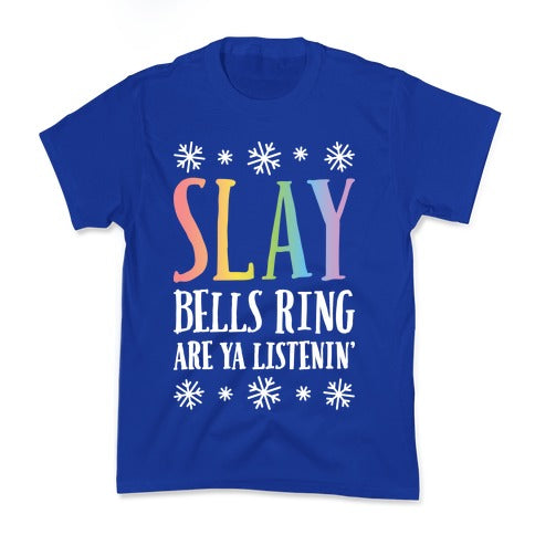 SLAY Bells Ring Are Ya Listenin' Kid's Tee