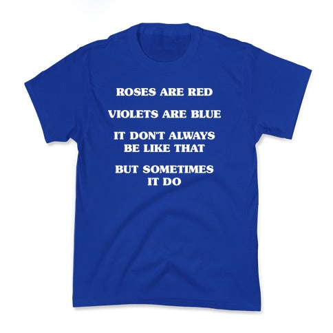 Sometimes It Be Like That Poem Kid's Tee