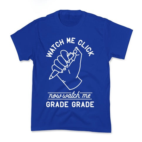 Watch Me Click Now Watch Me Grade Grade Kid's Tee