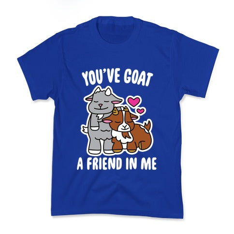 You've Goat a Friend in Me Kid's Tee