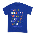 Your Silence Will Not Protect You - Audre Lorde Quote Kid's Tee