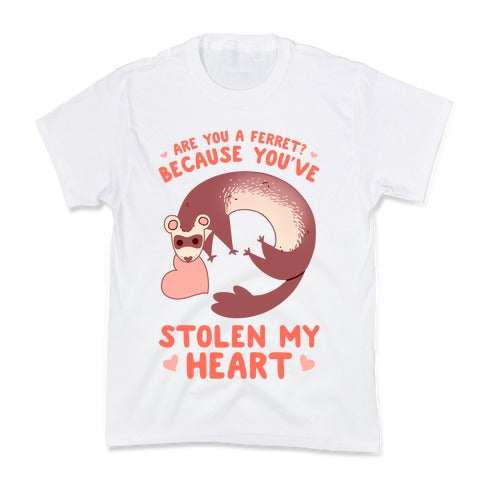 Are You A Ferret? Because You've Stolen My Heart Kid's Tee