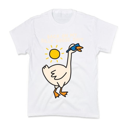 Back On My Silly Goose Shit Kid's Tee