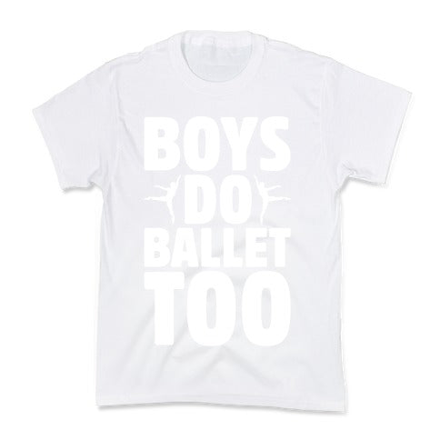 Boys Do Ballet Too White Print Kid's Tee