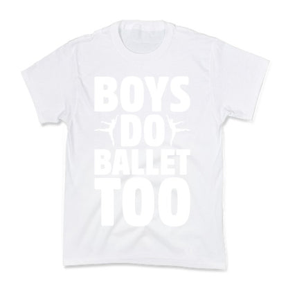 Boys Do Ballet Too White Print Kid's Tee