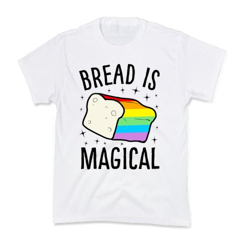 Bread Is Magical Kid's Tee