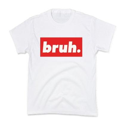 Bruh. Kid's Tee