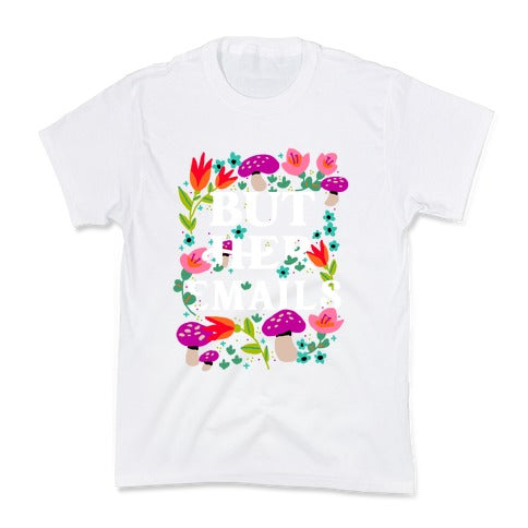 But Her Emails (Floral) Kid's Tee