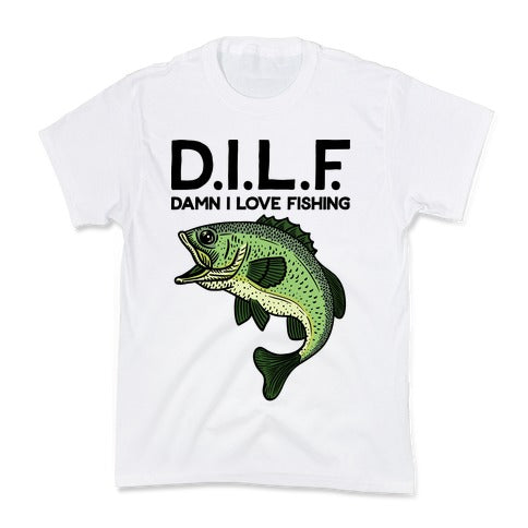 D.I.L.F. Damn I Love Fishing Kid's Tee