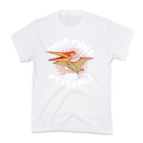 Dino Puns Are Pteroble Kid's Tee