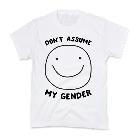 Don't Assume My Gender Kid's Tee