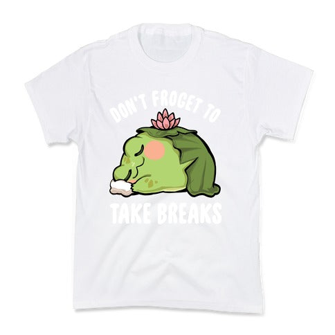 Don't Forget To Take Breaks Kid's Tee