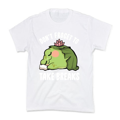 Don't Forget To Take Breaks Kid's Tee