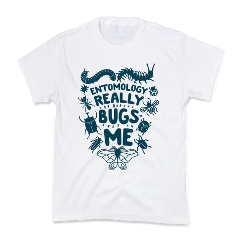 Entomology Really Bugs Me Kid's Tee