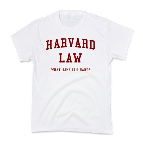 Harvard Law What Like It's Hard? Kid's Tee