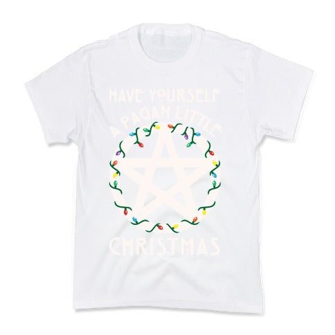 Have Yourself A Pagan Little Christmas Parody White Print Kid's Tee