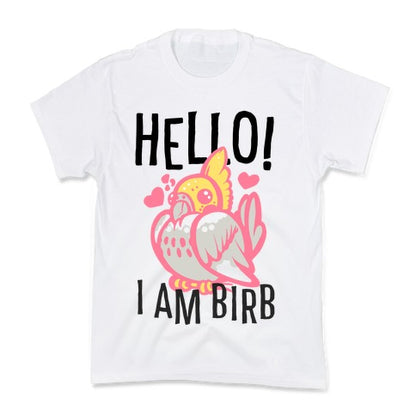 HELLO! I am BIRB! Kid's Tee