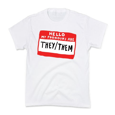 Hello My Pronouns Are They Them Kid's Tee