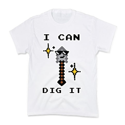 I Can Dig It (Shovel) Kid's Tee