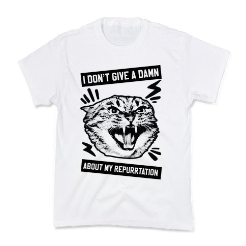 I Don't Give A Damn About My Repurrtation Kid's Tee