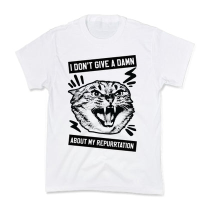 I Don't Give A Damn About My Repurrtation Kid's Tee