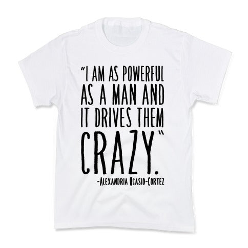 I Have As Much Power As A Man AOC Quote Kid's Tee