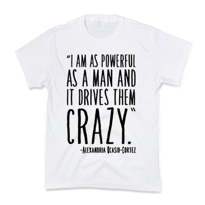 I Have As Much Power As A Man AOC Quote Kid's Tee
