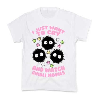 I Just Want To Cry And Watch Ghibli Movies Kid's Tee