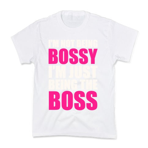 I'm Not Being Bossy Kid's Tee