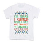 I'm Sorry I Ruined Your Lives and Crammed 11 Cookies in Your VCR Kid's Tee