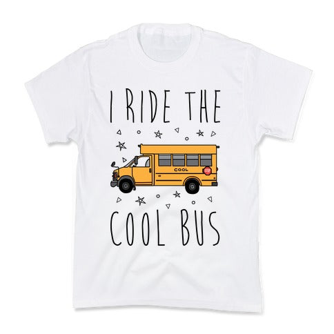 I Ride The Cool Bus Kid's Tee