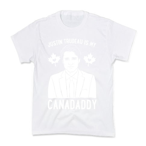Justin Trudeau Is My Canadaddy Parody White Print  Kid's Tee