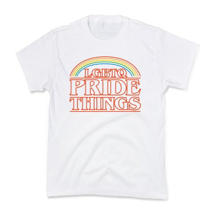 LGBTQ Pride Things Parody Kid's Tee