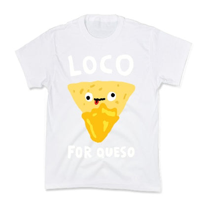 Loco For Queso Kid's Tee