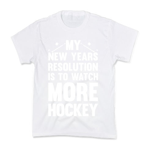My New Years Resolution Is To Watch More Hockey Kid's Tee